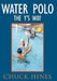 Water Polo the Y's Way by Chuck Hines