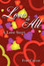 Love Is All: A Love Story by Fran Caesar