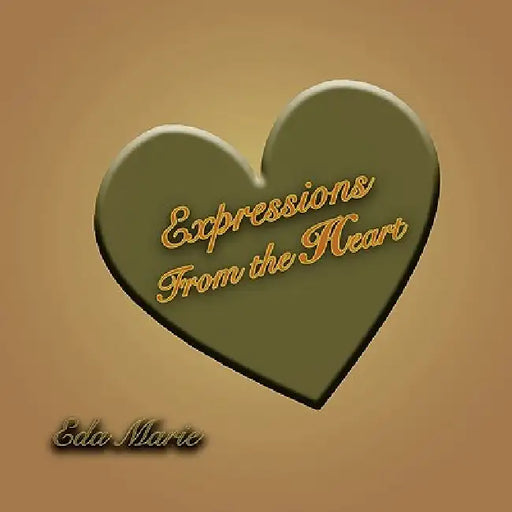Expressions from the Heart by Eda Marie