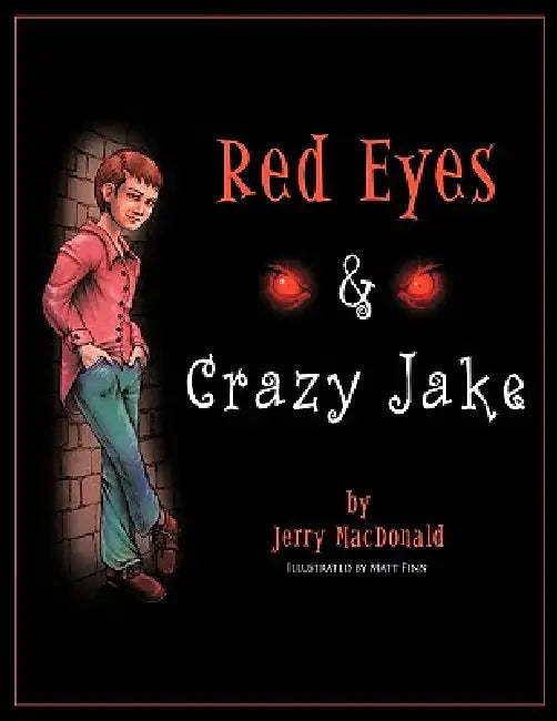 Red Eyes & Crazy Jake by Jerry MacDonald