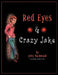Red Eyes & Crazy Jake by Jerry MacDonald