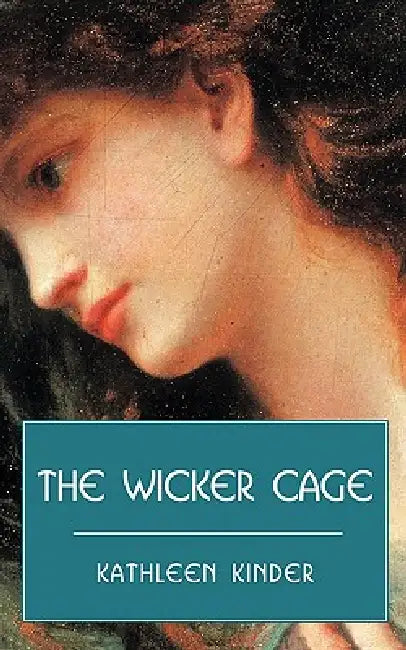 The Wicker Cage by Kathleen Kinder