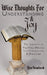 Wise Thoughts for Understanding and Joy: The Serenity in Practical Biblical Self-Counselling and Direction by Yaw Amankwah