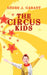 The Circus Kids by Andre J. Garant