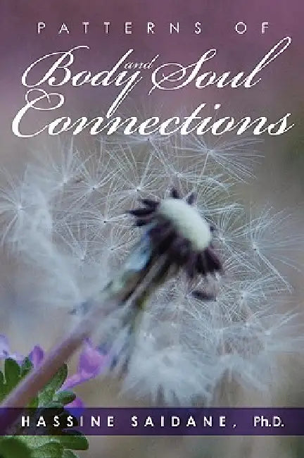 Patterns of Body and Soul Connections by Hassine Saidane