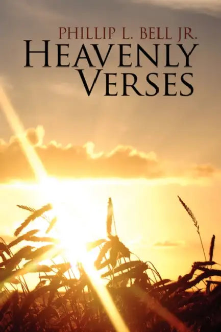 Heavenly Verses by Jr. Bell Phillip L.