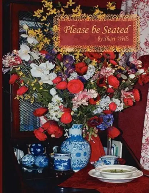 Please Be Seated by Shari Wells