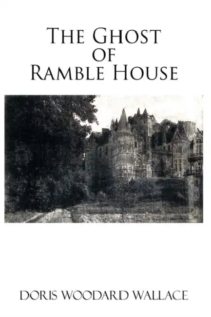 The Ghost of Ramble House by Doris Woodard Wallace