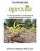 Gardening with SPROUTS: A How-To Guide to Understanding Organic Gardening and Design by Daniel A. Atlas