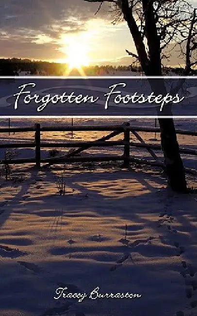 Forgotten Footsteps by Tracey Burraston