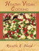 Healthy Vegan Cooking: Recipes from the Middle East by Rosette Z. Obeid