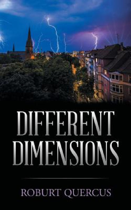 Different Dimensions by Roburt Quercus