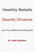 Healthy Beliefs: Deadly Choices by John Zielonka
