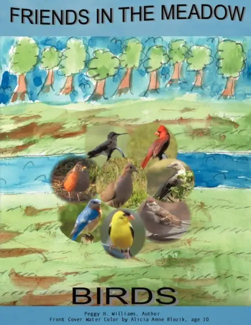 Friends in the Meadow: Birds by Peggy Williams