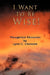 I Want To Be Wise!: Thoughtful Moments by Lynn C. Clemont