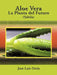Aloe Vera: La Planta del Futuro: Sábila by José Luis Ortiz