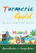 Turmeric Gold: Mana for the Body by Amara Rochon, Sarojni Achari