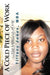 A Cold Piece of Work: The Making of Me by Mba Tiffany Jones