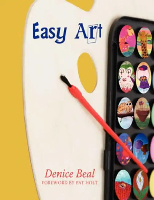 Easy Art by Denice Beal