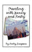 Traveling with Nancy and Rusty: Travelogs of International Trips Taken by Nancy and Rusty Simpson by Roger (Rusty) Simpson