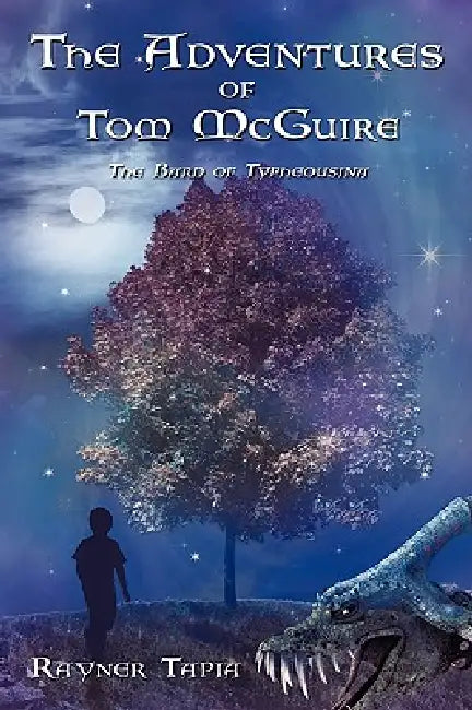 The Adventures of Tom McGuire: The Bard of Typheousina by Rayner Tapia