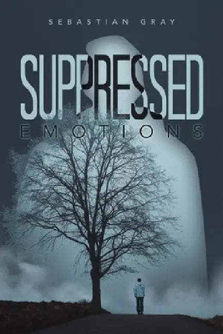 Suppressed Emotions by Sebastian Gray