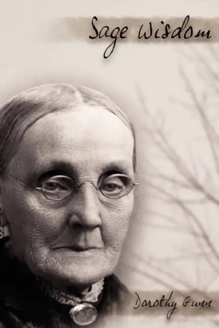 Sage Wisdom by Dorothy Gunn