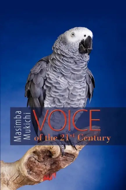 Voice of the 21st Century by Masimba Mukichi