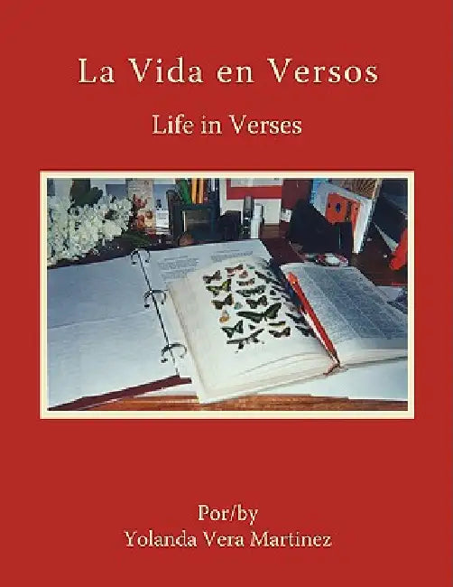 La Vida en Versos: Life in Verses by Yolanda Vera Martínez