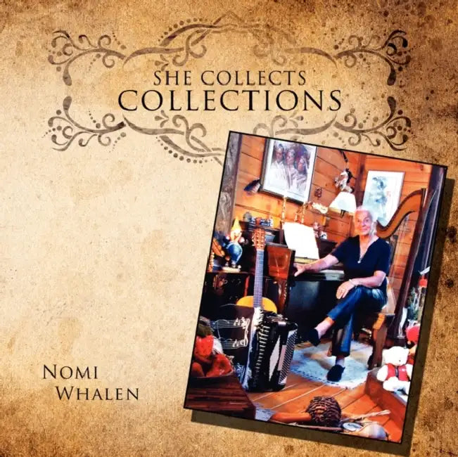 She Collects Collections by Nomi Whalen