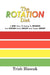 The ROTATION Diet: A New Way Of Eating To Promote And Sustain Good Health And Proper Weight by Trish Blascak