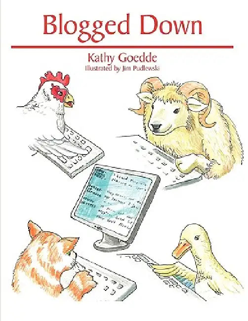 Blogged Down by Kathy Goedde
