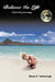 Believe In Life: A poetic journey by Bryce E. Yarborough