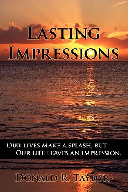 Lasting Impressions by Donald R. Taylor