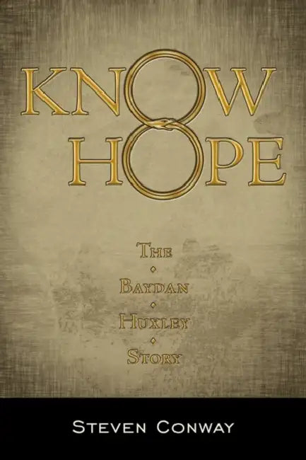Know Hope: The Baydan Huxley Story by Steven Conway