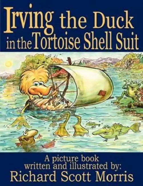 Irving the Duck in the Tortoise Shell Suit by Richard Scott Morris