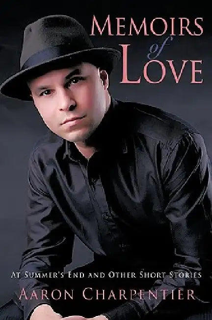 Memoirs of Love by Aaron Charpentier