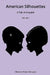 American Silhouettes: A Tale of Anguish Volume I by Beres Calmeja Christian Beres Calmejane, Christian Beres Calmejane