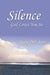 Silence: God Loves You So by Ruby Dell Ross