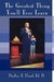The Greatest Thing You'll Ever Learn by Ed D. Dudley E. Flood