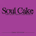 Soul Cake: The Ellen Alice Cake Book by Dawn Pattinson