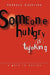 Someone Hungry Is Thinking: A Poet In Motion... by Anthony Tony Cochrane