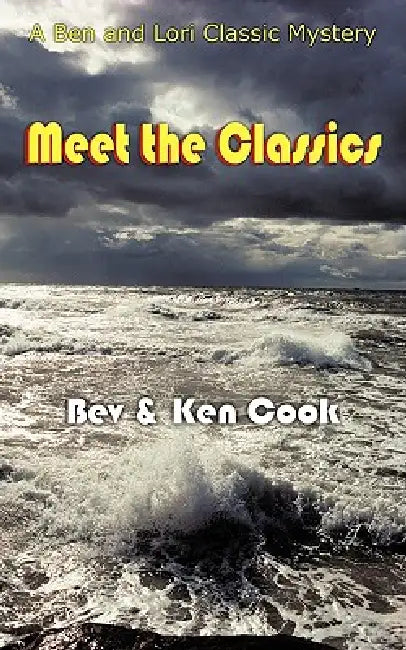 Meet the Classics: A Ben and Lori Classic Mystery by Bev &. Ken Cook