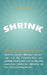 Shrink: Make Therapy Work For You! by Dee Gregory