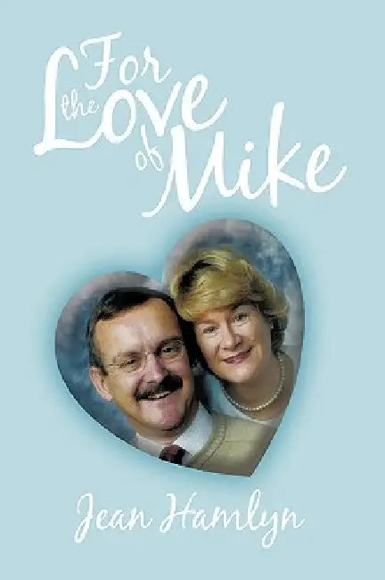 For the Love of Mike by Jean Hamlyn
