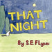 That Night by S. E. Flynn