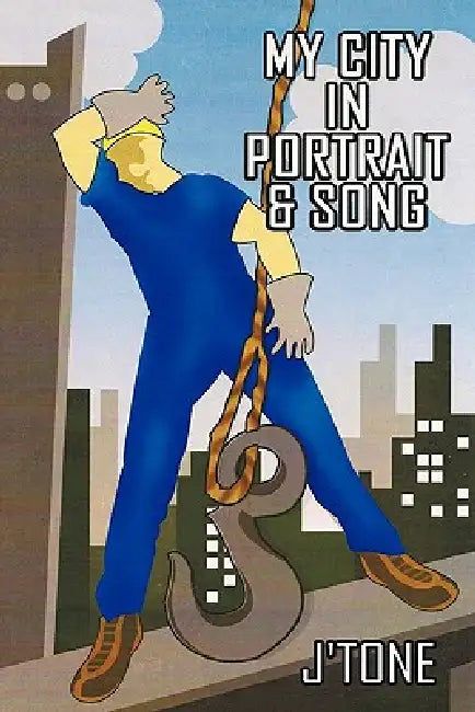 My City in Portrait & Song by J'Tone