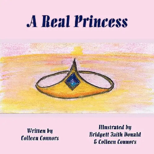 A Real Princess by Colleen Connors