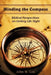 Minding the Compass: Biblical Perspectives on Getting Life Right by John W. Lee