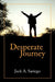 Desperate Journey by Jack A. Sariego